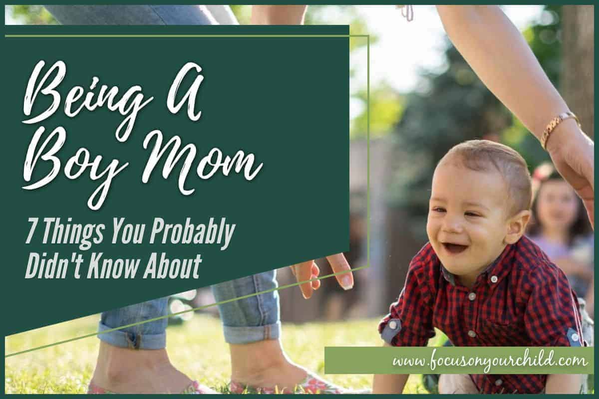 Being A Boy Mom: 10 Things You Probably Didn't Know About