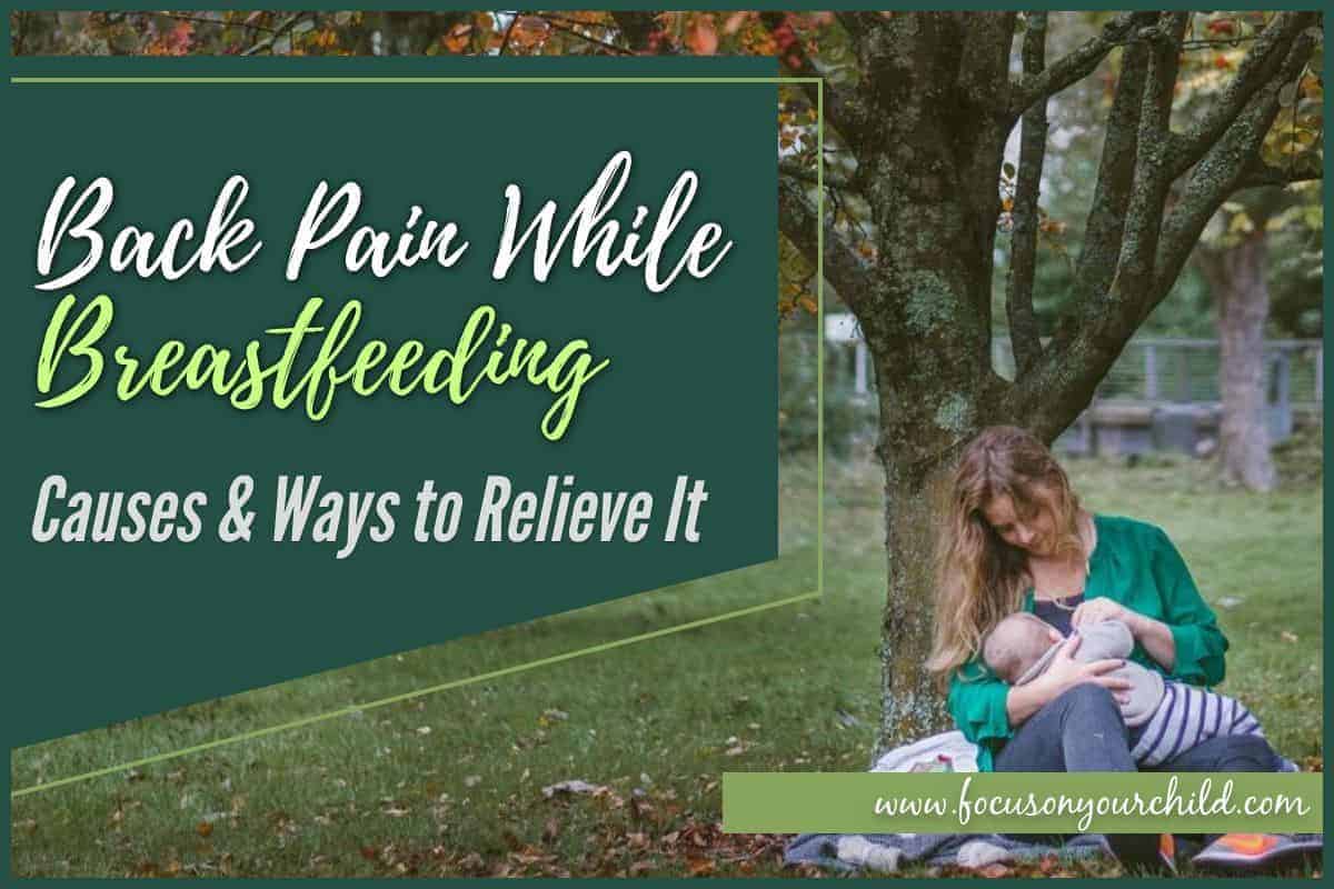 https://www.focusonyourchild.com/wp-content/uploads/2020/11/Back-Pain-While-Breastfeeding-Causes-Ways-to-Relieve-It.jpg