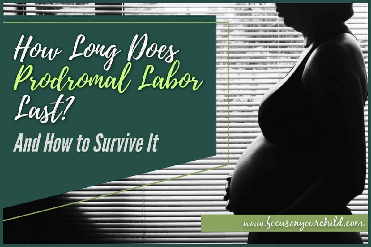 How Long Does Prodromal Labor Last And How To Survive It