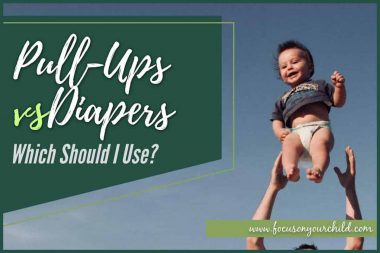Pull-Ups vs Diapers – Which Should I Use?