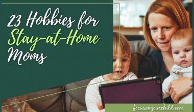 23 Hobbies for Stay-at-Home Moms