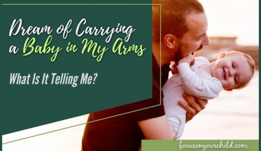 Dream of Carrying a Baby in My Arms - What Is It Telling Me