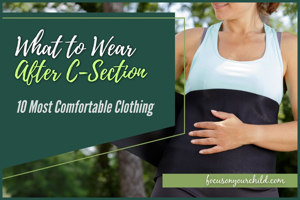 Best Clothes To Wear After A C-Section - italianpolishmomma.com