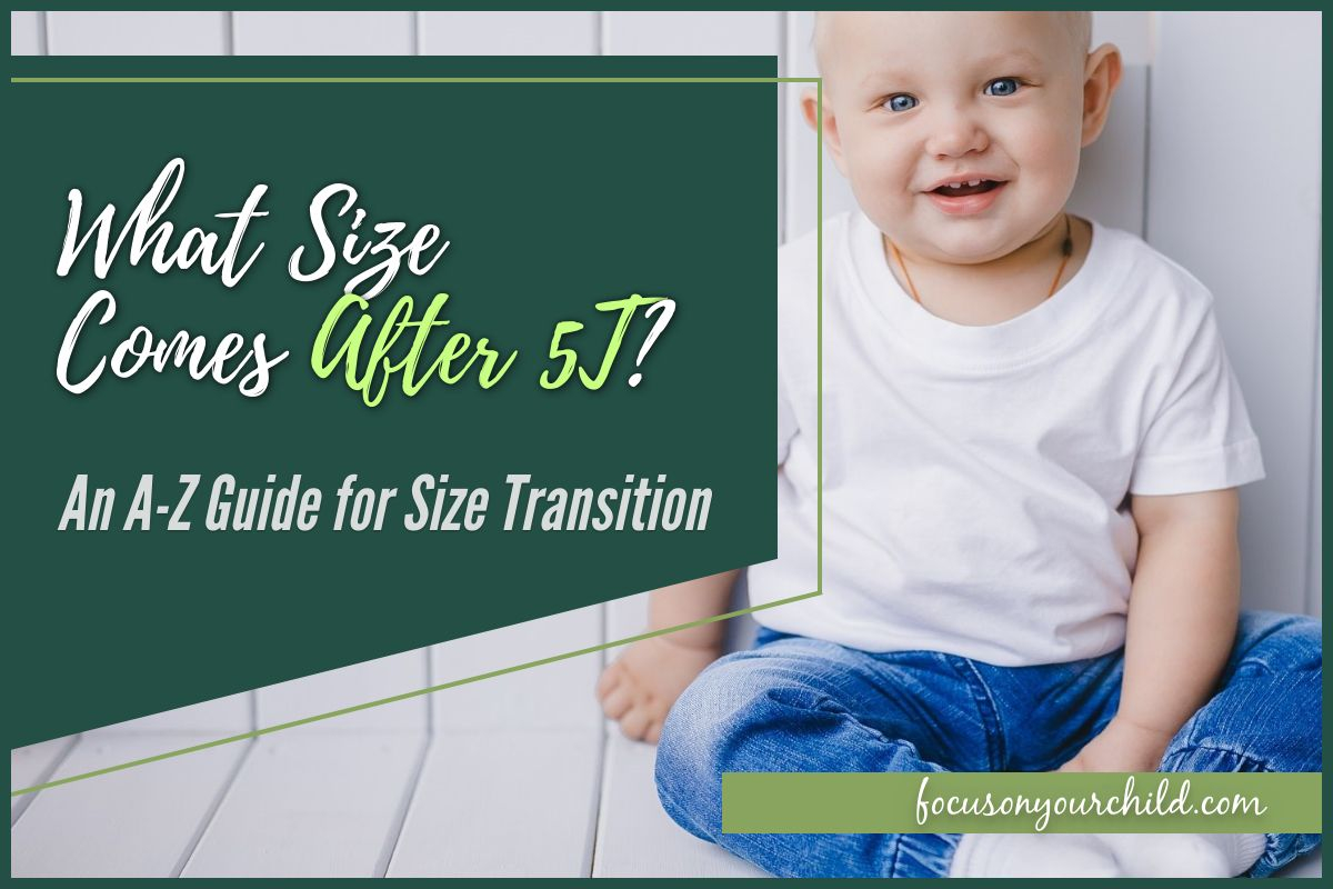 What Size Comes After 5T? An AZ Guide for Size Transition