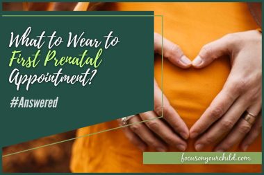 What to Wear to First Prenatal Appointment #Answered